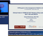 Lecture Clinical trials in TDM CVD Review of key outcomes with GLP RA and SGLTi
