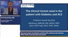 The Clinical Unmet need in the patient with Diabetes and ACS