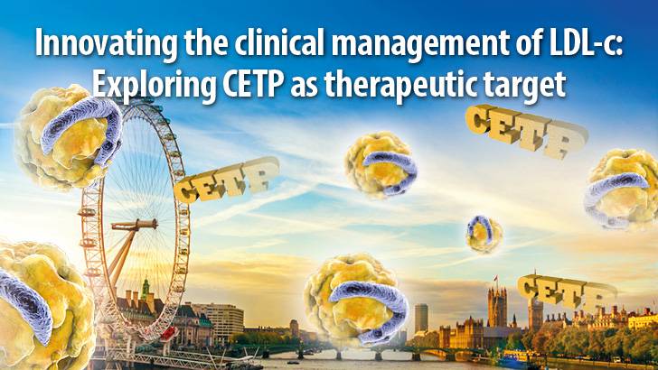 Innovating the clinical  management of LDL c Exploring CETP as therapeutic target