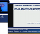 Lecture Translating mechanisms to benefits How can we explain the cardiovascular benefits of new diabetes drugs