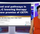 Novel oral pathways in LDLc lowering therapy The new promise of CETPi